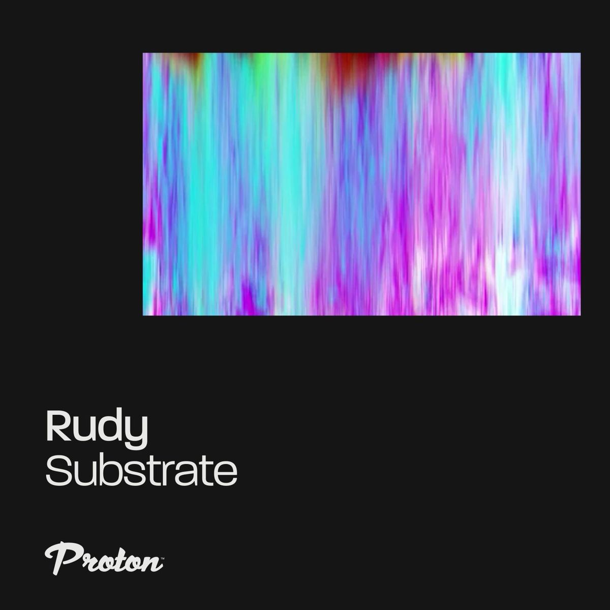 Rudy UK - Substrate EP [PROTON0506]